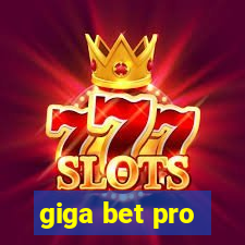 giga bet pro